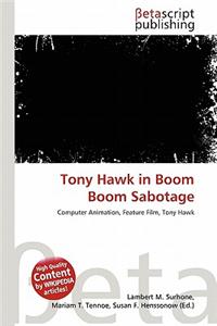 Tony Hawk in Boom Boom Sabotage