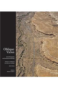 Oblique Views: Aerial Photography and Southwest Archaeology