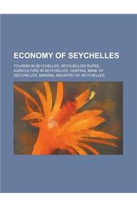 Economy of Seychelles: Seychellois Rupee, Agriculture in Seychelles, Mineral Industry of Seychelles, Central Bank of Seychelles