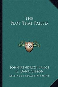 The Plot That Failed