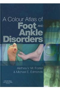 A Colour Atlas of Foot and Ankle Disorders
