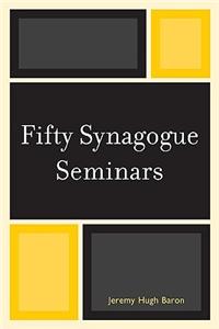 Fifty Synagogue Seminars