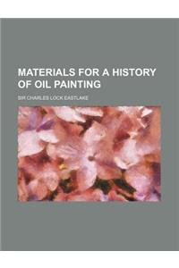 Materials for a History of Oil Painting
