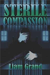 Sterile Compassion