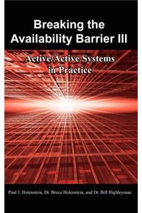 Breaking the Availability Barrier III
