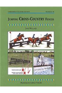 Jumping Cross-Country Fences: A Training Manual for Successful Show Jumping at All Levels