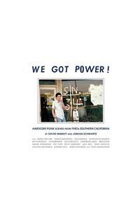 We Got Power!: Hardcore Punk Scenes from 1980s Southern California