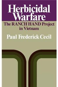 Herbicidal Warfare: The Ranch Hand Project in Vietnam