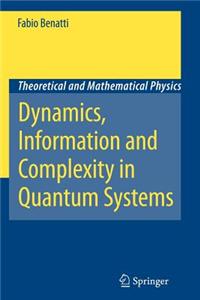 Dynamics, Information and Complexity in Quantum Systems