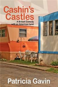 Cashin's Castles: A British Comedy with an American Twist