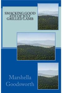 Smacking Good 4th of July Grilled Lamb