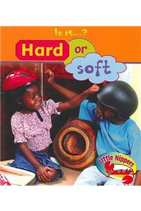 Hard or Soft