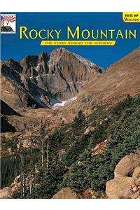 Rocky Mountain: The Story Behind the Scenery