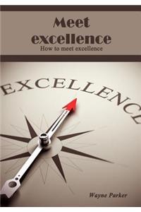 Meet Excellence: How to Meet Excellence