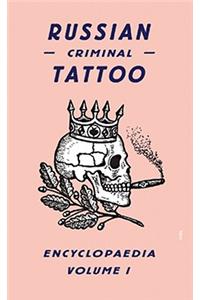 Russian Criminal Tattoo Encyclopaedia