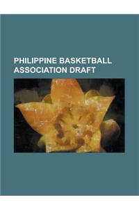 Philippine Basketball Association Draft: 2001 Pba Draft, 2006 Pba Draft, 2002 Pba Draft, 2003 Pba Draft, 2004 Pba Draft, 2000 Pba Draft