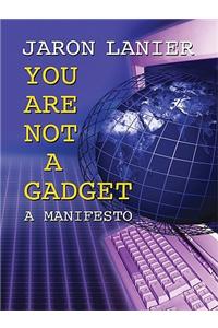 You Are Not a Gadget: A Manifesto