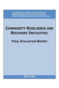 Community Resilience and Recovery Ininiative: Final Evaluation Report (Color)