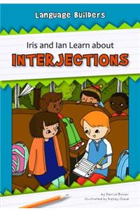 Iris and Ian Learn About Interjections