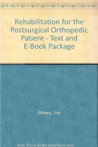 Rehabilitation for the Postsurgical Orthopedic Patient - Text and E-Book Package