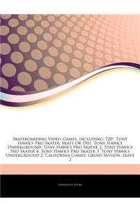 Articles on Skateboarding Video Games, Including: 720, Tony Hawk's Pro Skater, Skate or Die!, Tony Hawk's Underground, Tony Hawk's Pro Skater 2, Tony