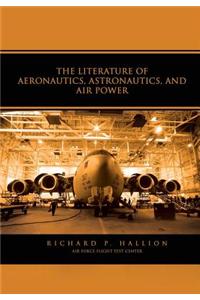 The Literature of Aeronautics, Astronautics, and Air Power