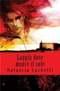 Laggiu Dove Muore Il Sole
