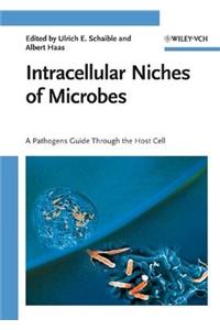 Intracellular Niches of Microbes: A Microbes Guide Through the Host Cell