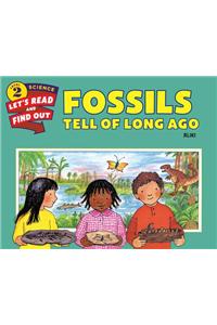 Fossils Tell of Long Ago : Let's Read and Find out Science 2