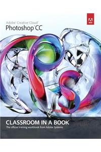 Adobe Photoshop CC Classroom in a Book with Access Code