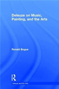 Deleuze on Music, Painting and the Arts