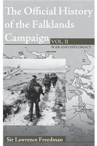 The Official History of the Falklands Campaign: Volume II: War and Diplomacy