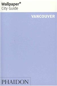 Wallpaper City Guide Vancouver