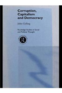 Corruption, Capitalism and Democracy