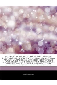 Articles on Transport in Seychelles, Including: Orion Air, Lignes a Rienne Seychelles, Seychelles International Airways, Air Seychelles, Seychelles In