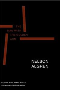 The Man with the Golden Arm (50th Anniversary Edition): 50th Anniversary Critical Edition