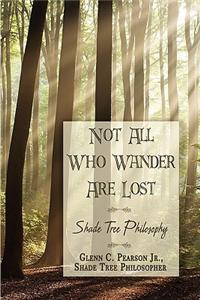 Not All Who Wander Are Lost