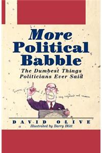 More Political Babble: The Dumbest Things Politicians Ever Said