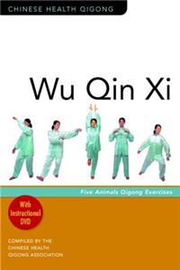 Wu Qin XI: Five-Animal Qigong Exercises [With Instructional DVD]