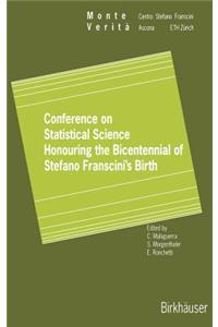 Conference on Statistical Science Honouring the Bicentennial of Stefano Franscini S Birth: Ascona November 18 20, 1996
