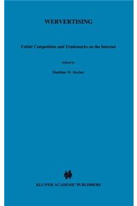 Webvertising: Unfair Competition & Trademarks on the Internet