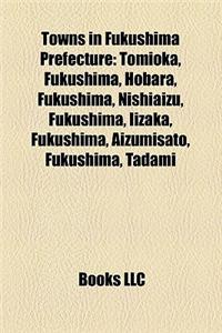 Towns in Fukushima Prefecture: Tomioka, Fukushima
