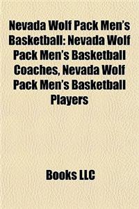 Nevada Wolf Pack Men's Basketball: Nevada Wolf Pack Men's Basketball Coaches, Nevada Wolf Pack Men's Basketball Players