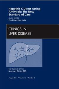 Hepatitis C Direct Acting Antivirals: the New Standard of Care, an Issue of Clinics in Liver Disease