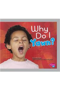 Why Do I Yawn?