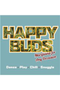 Happy Buds: Marijuana for Any Occasion