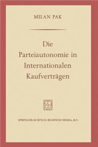 Die Parteiautonomie in Internationalen Kaufvertragen