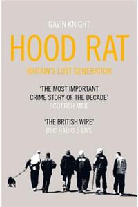 Hood Rat: Britain's Lost Generation