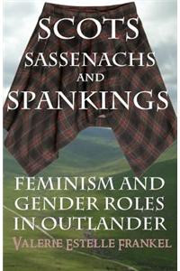 Scots, Sassenachs, and Spankings: Feminism and Gender Roles in Outlander