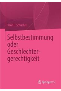 Selbstbestimmung Oder Geschlechtergerechtigkeit